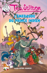 Tea Stilton - L'&eacute;meraude du Prince Indien